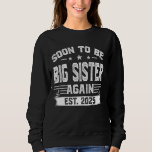Sweatshirt Promu À Big Sister Est 2025 Bientôt Être Big Sis