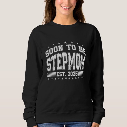 Sweatshirt Promu À Stepmaman Est 2025 Bientôt Être Stepmaman (Devant)