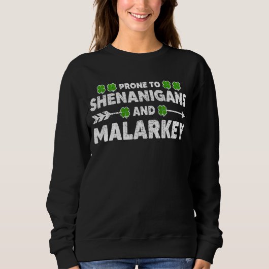 Sweatshirt Prone Aux Shenanigans Et Malarkey Drôle St Patrick (Devant)