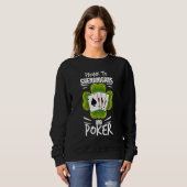 Sweatshirt Prone To Shenanigans And Poker St Patrick Day Outf (Devant entier)