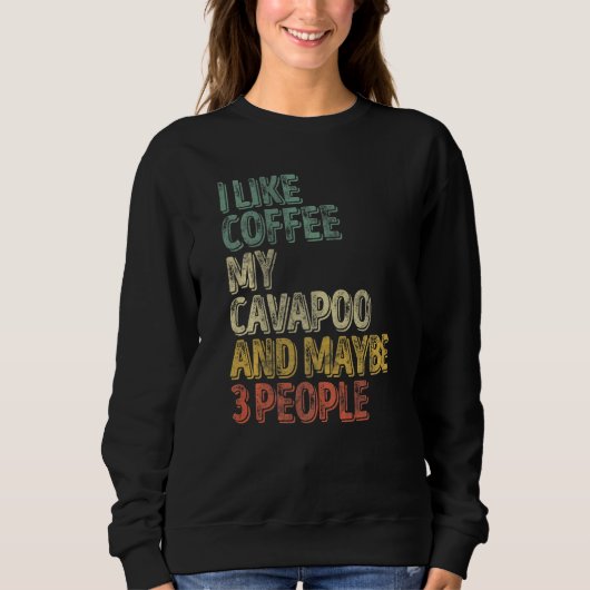 Sweatshirt Propriétaire De Chien J'Aime Café Mon Cavapoo Et P (Devant)