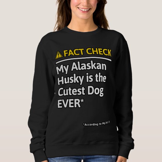 Sweatshirt Propriétaire du chien Husky de l'Alaska Funny Fact (Devant)