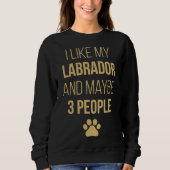 Sweatshirt Propriétaire du Labrador Retriever (Devant)
