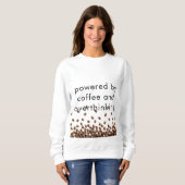 Sweatshirt Propulsé par le café et la pensée excessive (Devant entier)