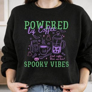 Sweatshirt Propulsé par le café et les vibrations effrayantes