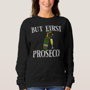 Sweatshirt Prosecco Vin Champagne Cocktails Rose Bouteille It