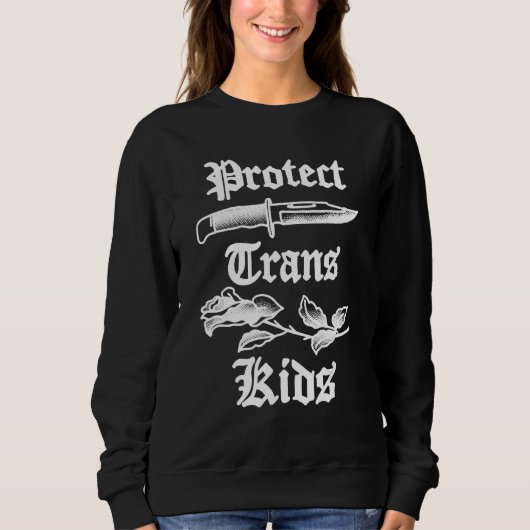 Sweatshirt Protect Trans Kids Knife LGBTQ Rose Ally Trans Pri (Devant)