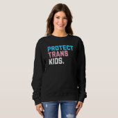 Sweatshirt Protect Trans Kids LGBT Support LGBT Pride (Devant entier)