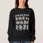 Sweatshirt Protéger Roe contre Wade Pro Choice Protest Femini (Devant)