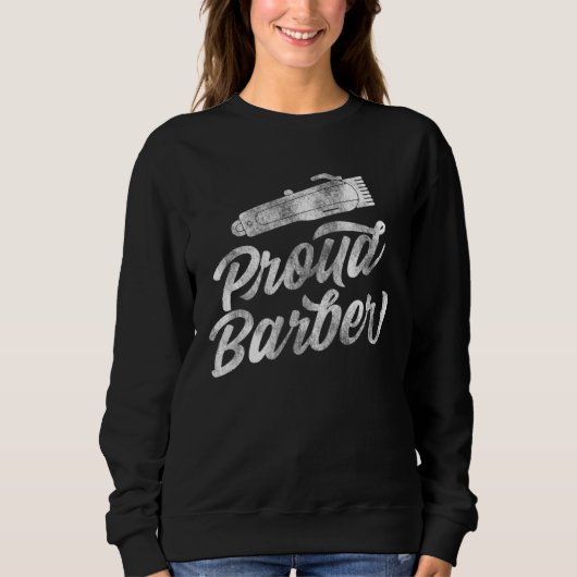 Sweatshirt Proud Barber at Work merch (Devant)