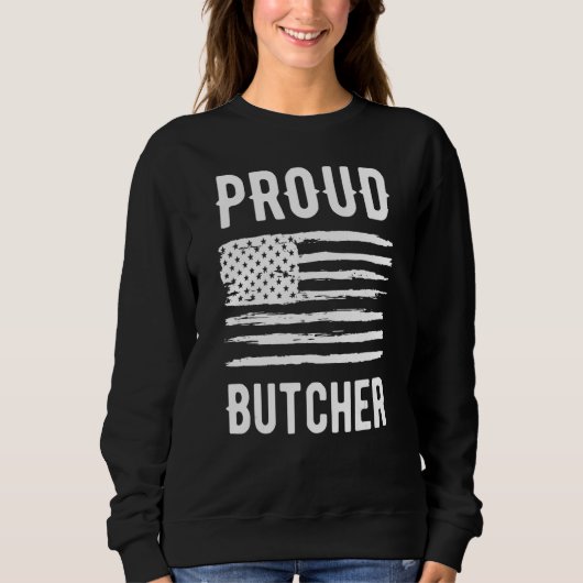 Sweatshirt Proud Butcher Profession American Flag (Devant)