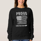 Sweatshirt Proud Construction Worker Profession American Flag (Devant)