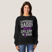 Sweatshirt Proud Daddy Of An Epilepsy Warrior Awareness Month (Devant entier)