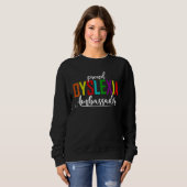 Sweatshirt Proud Dyslexia Ambassador  Dyslexia Awareness (Devant entier)