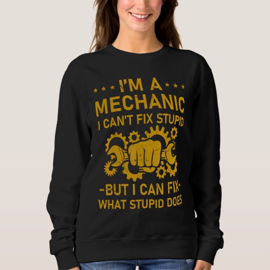 Sweatshirt Proud Engineer Squad I'm Mechanic I Can Fix What S (Devant)