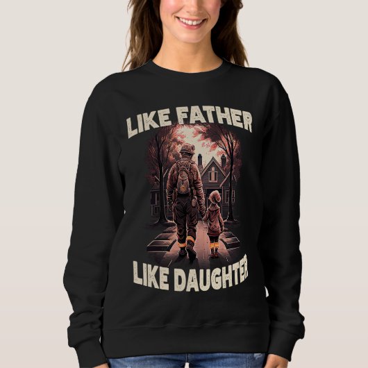 Sweatshirt Proud Firefighter Like Father Daughter American Fi (Devant)