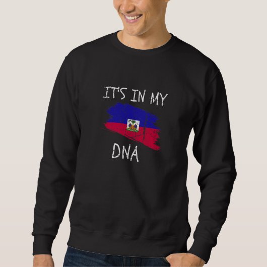 Sweatshirt Proud Haitian Pride Country Flag It's in my DNA Ha (Devant)