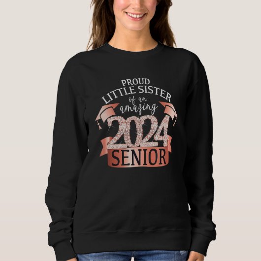 Sweatshirt Proud Little Sister I 2024 Senior Rose School Colo (Devant)