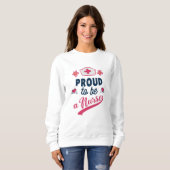 Sweatshirt Proud to be a Nurse (Devant entier)