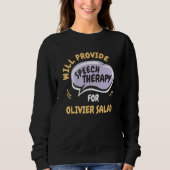 Sweatshirt Provide Speech Therapy for Olivier Salad   (Devant)