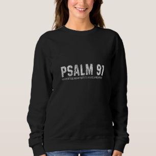 Sweatshirt Psaume 91 Il Est Mon Refuge Et Ma Forteresse Chrét