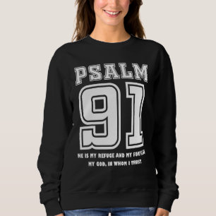 Sweatshirt Psaume 91 Il Est Mon Refuge Ma Forteresse Mon Dieu