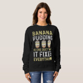 Sweatshirt Pudding De Banane Dit Dessert Cuisine (Devant entier)