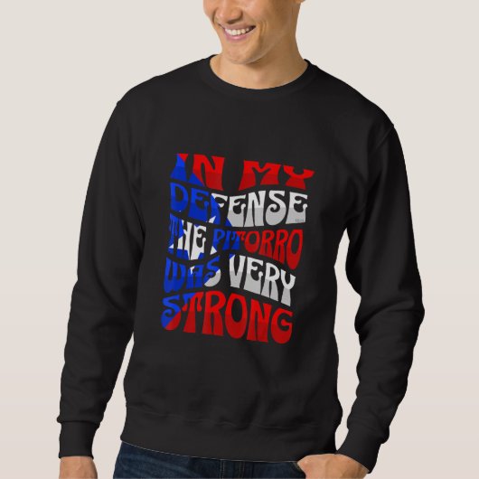 Sweatshirt Puerto Rican Flag Pitorro Boricua Tradition Phrase (Devant)