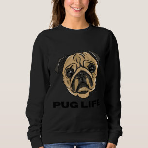 Sweatshirt Pug Life - Visage de Pug Dessin Animé Mignon