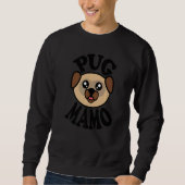 Sweatshirt Pug  Pug Mamo (Devant)