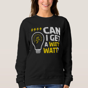 Sweatshirt Puis-Je Obtenir Un Watt Watt Pour Un Électricien D