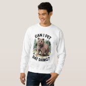 Sweatshirt Puis-Je Pet Dat Dat Dawg ? (Devant entier)
