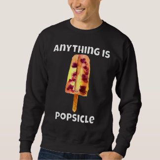 Sweatshirt Pun Popsicle Glace Crème Tout Est Popsicle
