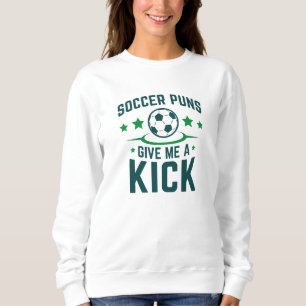 Sweatshirt Puns De Football Me Donner Un Coup De Pied