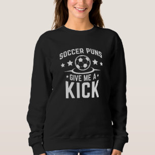 Sweatshirt Puns De Football Me Donner Un Coup De Pied