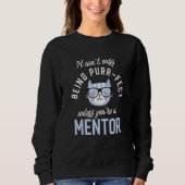 Sweatshirt Purr-Fect Mentor Funny Guide Idea Mentors (Devant)
