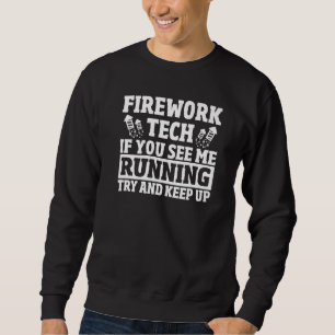 Sweatshirt Pyrotechnie de proximité Pyrotechnicien de feux