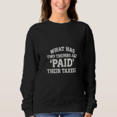 Sweatshirt Qu'a deux pouces et a payé ses impôts (Devant)