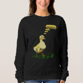 Sweatshirt Quack Dit Que Le Canard (Devant)