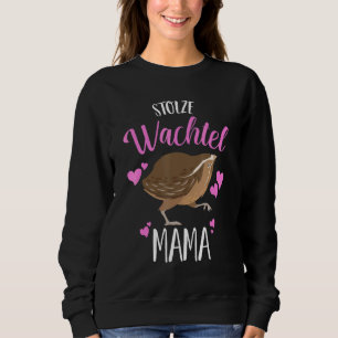 Sweatshirt Quail Mum Dwarf Quail Bird Dit