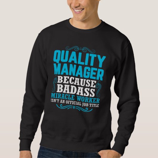 Sweatshirt Quality Manager, Funny Quality Manager Qoute (Devant)