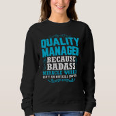 Sweatshirt Quality Manager, Funny Quality Manager Qoute (Devant)