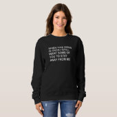 Sweatshirt Quand ce virus est terminé, éloignez-vous de moi D (Devant entier)