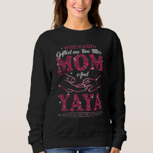 Sweatshirt Quand Dieu me Ed Deux Titres Maman et Yaya Da Mère