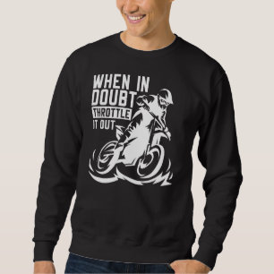 Sweatshirt Quand En Doute, Éliminez-Le Dirtbikes Motocross