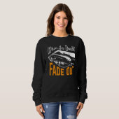 Sweatshirt Quand il est douteux s'évanouir (Devant entier)