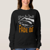 Sweatshirt Quand il est douteux s'évanouir (Devant)
