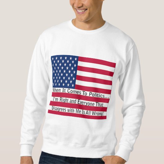 Sweatshirt Quand Il S'Agit De Politique (Devant)