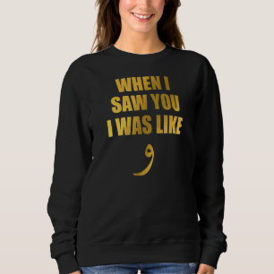 Sweatshirt Quand Je T'Ai Vu, J'Étais Comme Une Citation Arabe