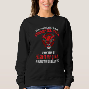 Sweatshirt Quand je viens en enfer le diable quitte son trône